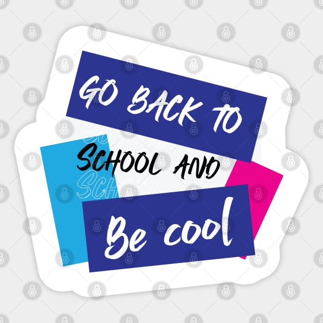 Go back to school and be cool Sticker by Dirrastore